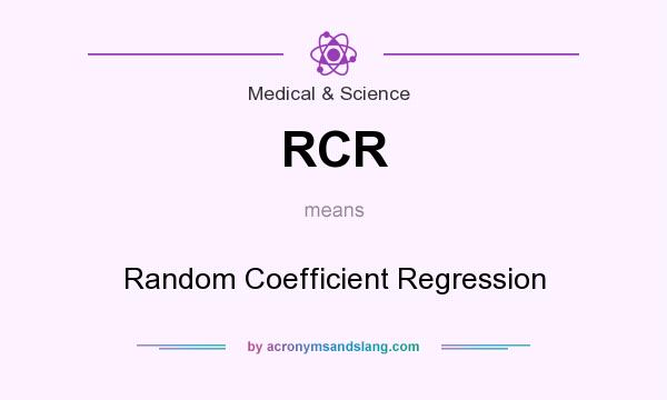 What does RCR mean? It stands for Random Coefficient Regression