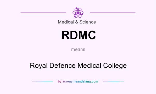 What does RDMC mean? It stands for Royal Defence Medical College