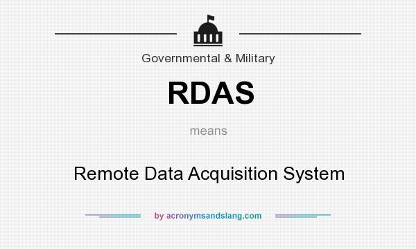 What does RDAS mean? It stands for Remote Data Acquisition System