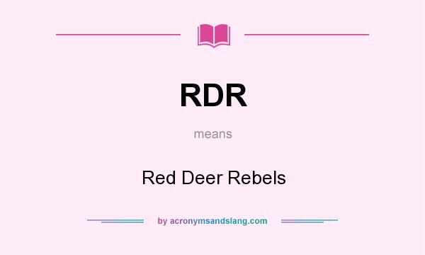 What does RDR mean? It stands for Red Deer Rebels