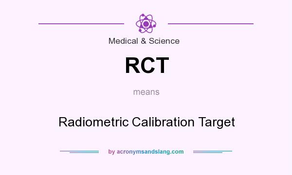 What does RCT mean? It stands for Radiometric Calibration Target