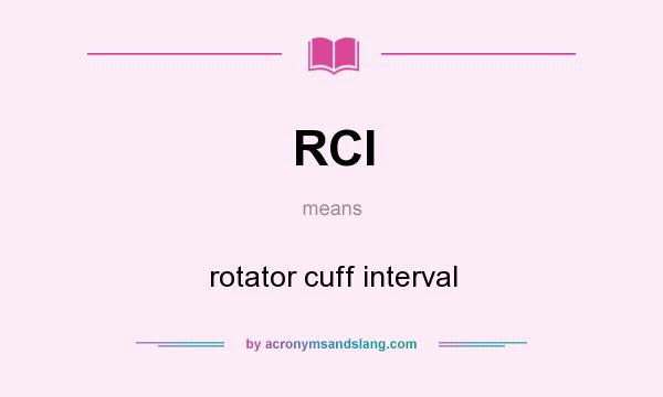 What does RCI mean? It stands for rotator cuff interval