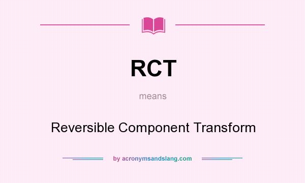 What does RCT mean? It stands for Reversible Component Transform