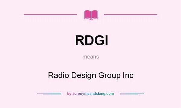 What does RDGI mean? It stands for Radio Design Group Inc
