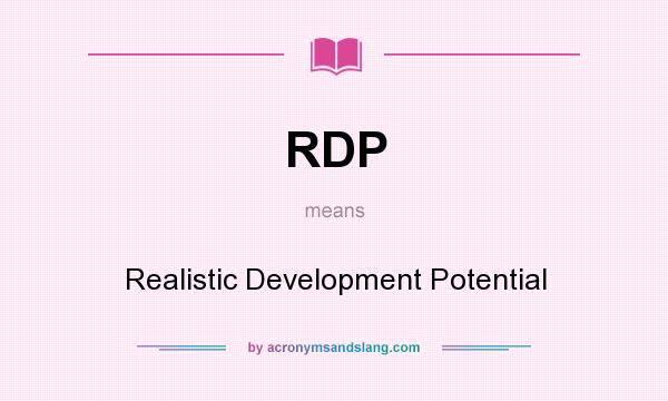 What does RDP mean? It stands for Realistic Development Potential