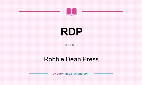 What does RDP mean? It stands for Robbie Dean Press