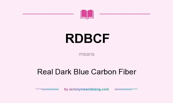 What does RDBCF mean? It stands for Real Dark Blue Carbon Fiber