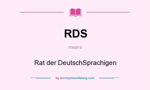 What does RDS mean? It stands for Rat der DeutschSprachigen