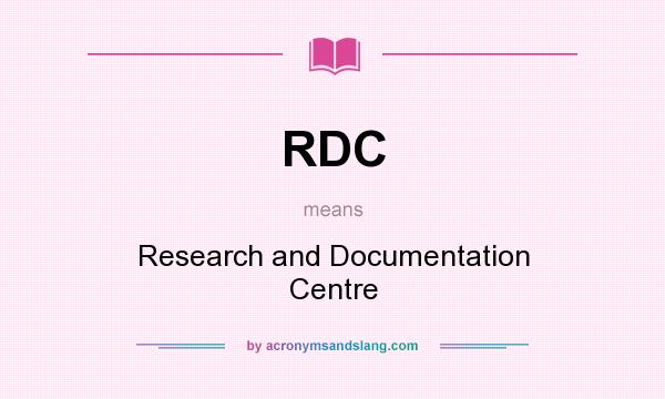 What does RDC mean? It stands for Research and Documentation Centre