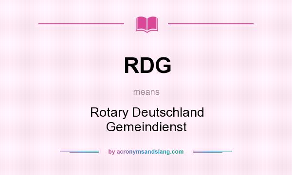 What does RDG mean? It stands for Rotary Deutschland Gemeindienst