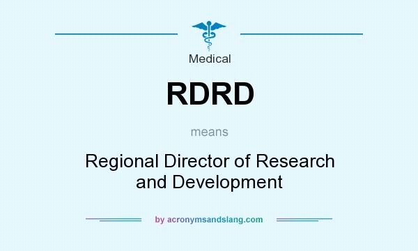 What does RDRD mean? It stands for Regional Director of Research and Development