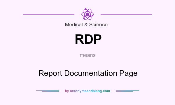 What does RDP mean? It stands for Report Documentation Page