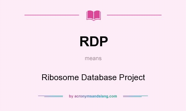 What does RDP mean? It stands for Ribosome Database Project