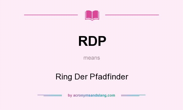 What does RDP mean? It stands for Ring Der Pfadfinder