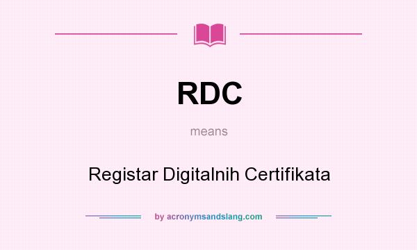 What does RDC mean? It stands for Registar Digitalnih Certifikata