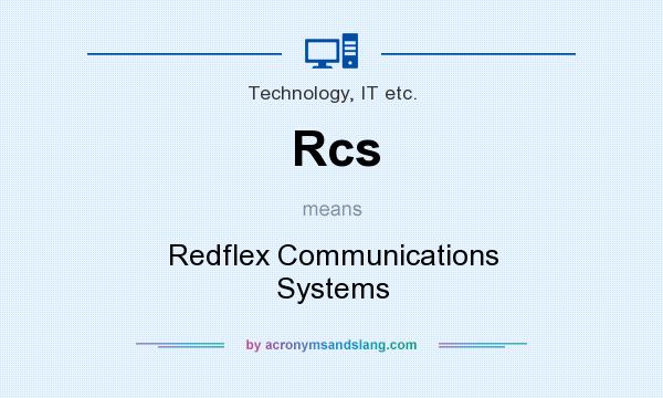 What does Rcs mean? It stands for Redflex Communications Systems