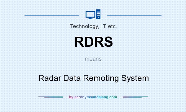 What does RDRS mean? It stands for Radar Data Remoting System