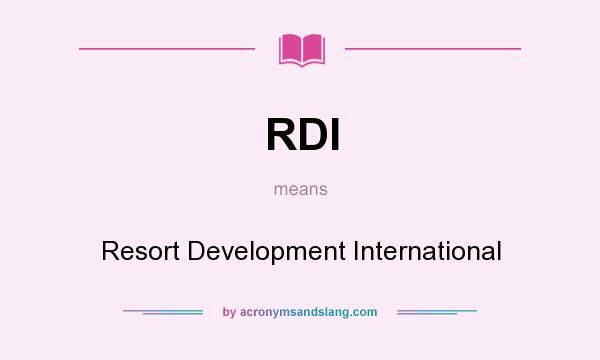What does RDI mean? It stands for Resort Development International