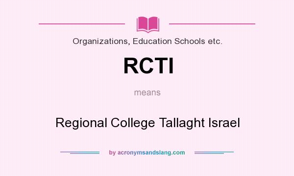 What does RCTI mean? It stands for Regional College Tallaght Israel