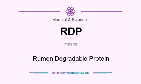 What does RDP mean? It stands for Rumen Degradable Protein