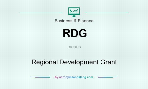 What does RDG mean? It stands for Regional Development Grant