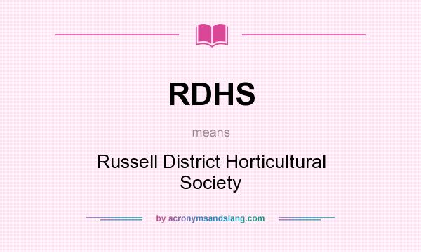 What does RDHS mean? It stands for Russell District Horticultural Society