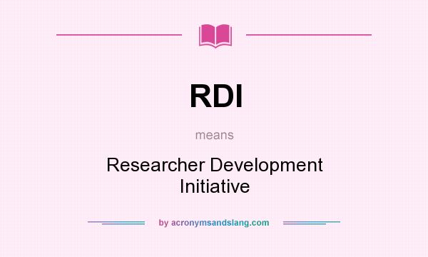 What does RDI mean? It stands for Researcher Development Initiative