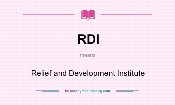 What does RDI mean? It stands for Relief and Development Institute