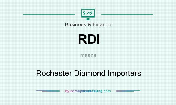 What does RDI mean? It stands for Rochester Diamond Importers