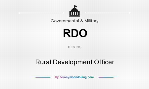 What does RDO mean? It stands for Rural Development Officer