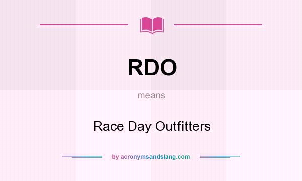 What does RDO mean? It stands for Race Day Outfitters