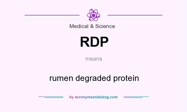 What does RDP mean? It stands for rumen degraded protein