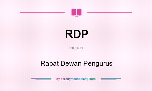 What does RDP mean? It stands for Rapat Dewan Pengurus