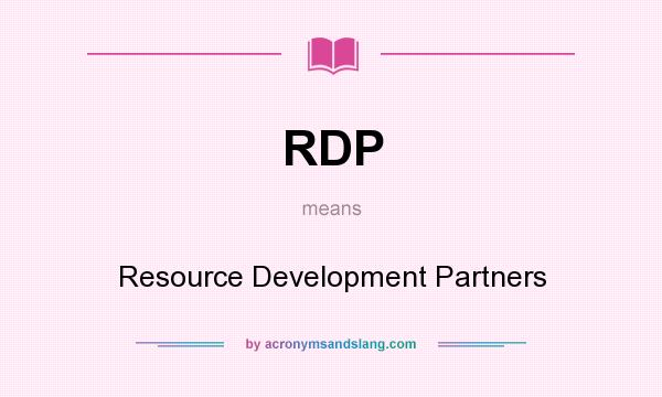 What does RDP mean? It stands for Resource Development Partners