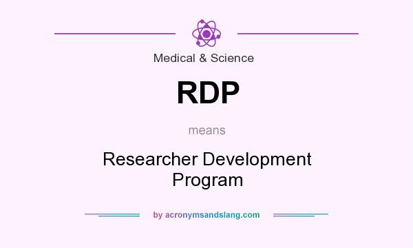 What does RDP mean? It stands for Researcher Development Program
