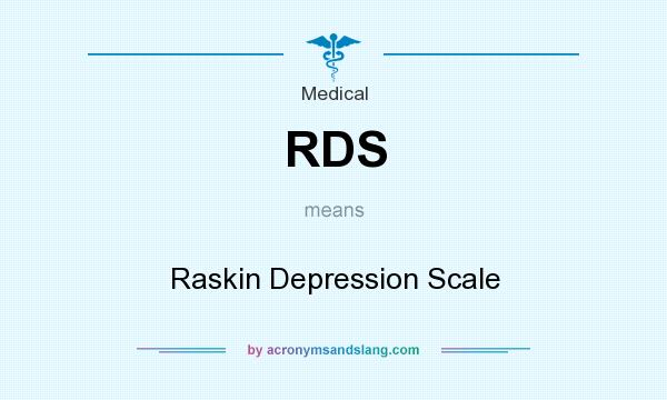 What does RDS mean? It stands for Raskin Depression Scale