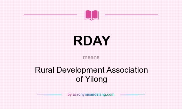 What does RDAY mean? It stands for Rural Development Association of Yilong