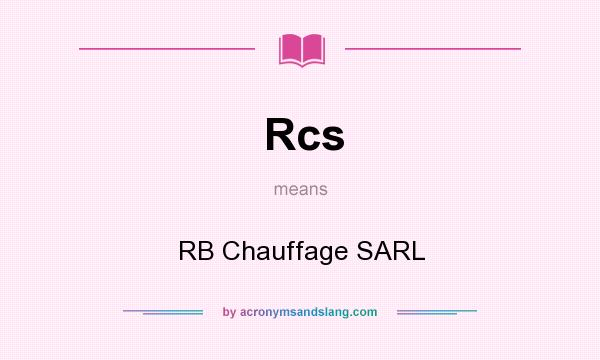 What does Rcs mean? It stands for RB Chauffage SARL