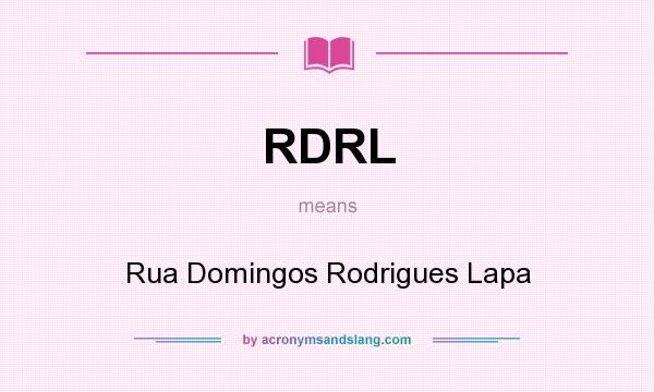 What does RDRL mean? It stands for Rua Domingos Rodrigues Lapa