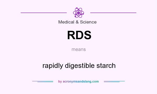 What does RDS mean? It stands for rapidly digestible starch