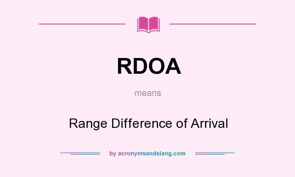 What does RDOA mean? It stands for Range Difference of Arrival