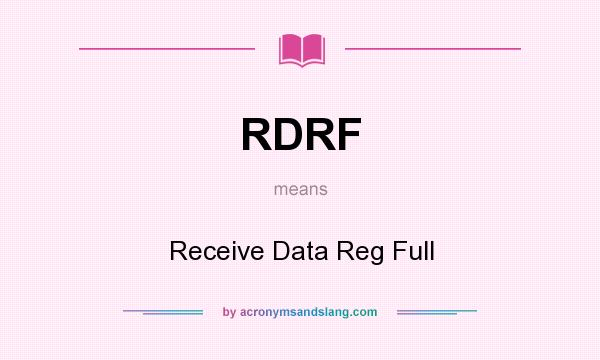 What does RDRF mean? It stands for Receive Data Reg Full