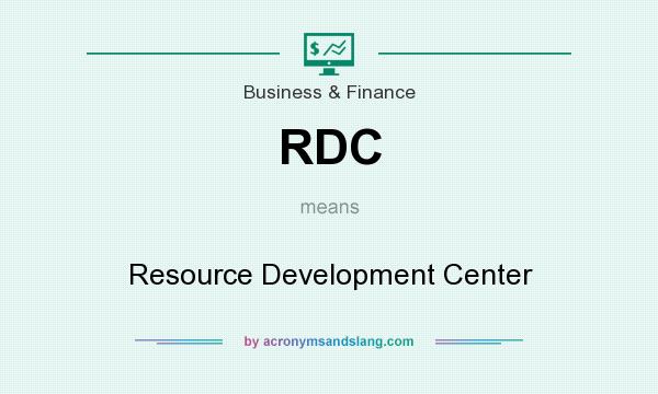 What does RDC mean? It stands for Resource Development Center