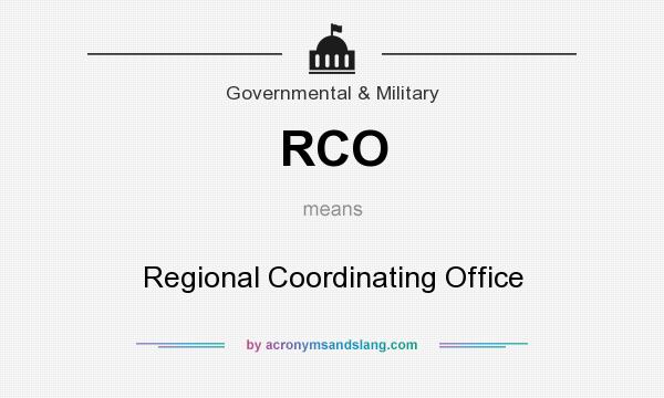 What does RCO mean? It stands for Regional Coordinating Office