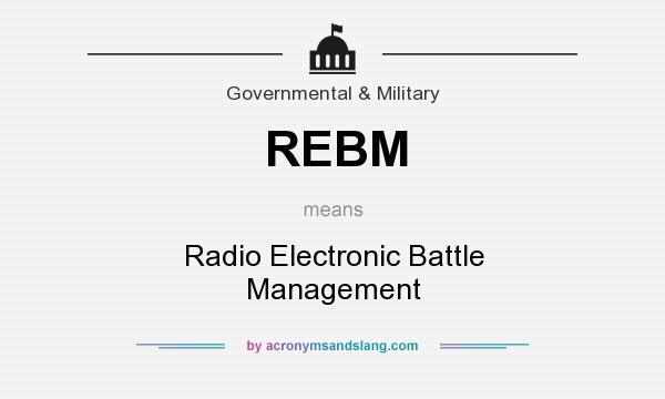 What does REBM mean? It stands for Radio Electronic Battle Management