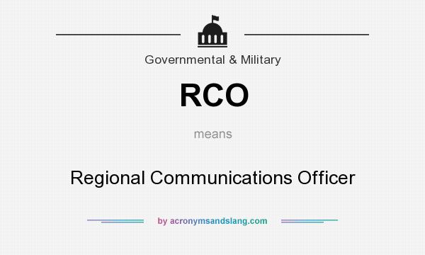 What does RCO mean? It stands for Regional Communications Officer