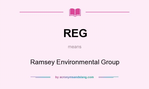 What does REG mean? It stands for Ramsey Environmental Group