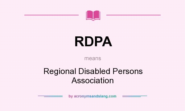 What does RDPA mean? It stands for Regional Disabled Persons Association