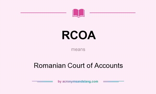 What does RCOA mean? It stands for Romanian Court of Accounts