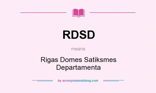 What does RDSD mean? It stands for Rigas Domes Satiksmes Departamenta